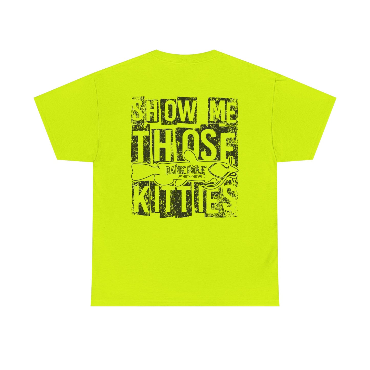 (Safety Colors)Show-me Those Kitties Heavy Cotton T-Shirt w/ black logo