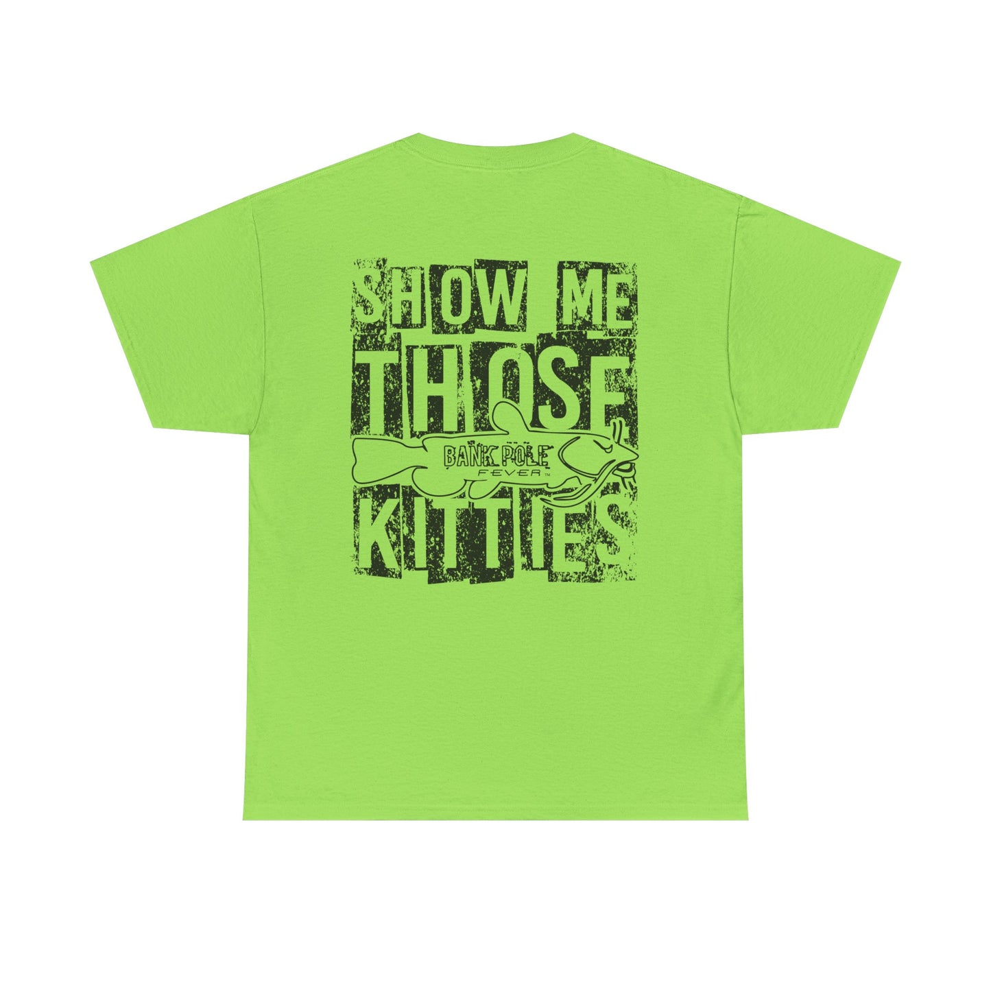 (Safety Colors)Show-me Those Kitties Heavy Cotton T-Shirt w/ black logo