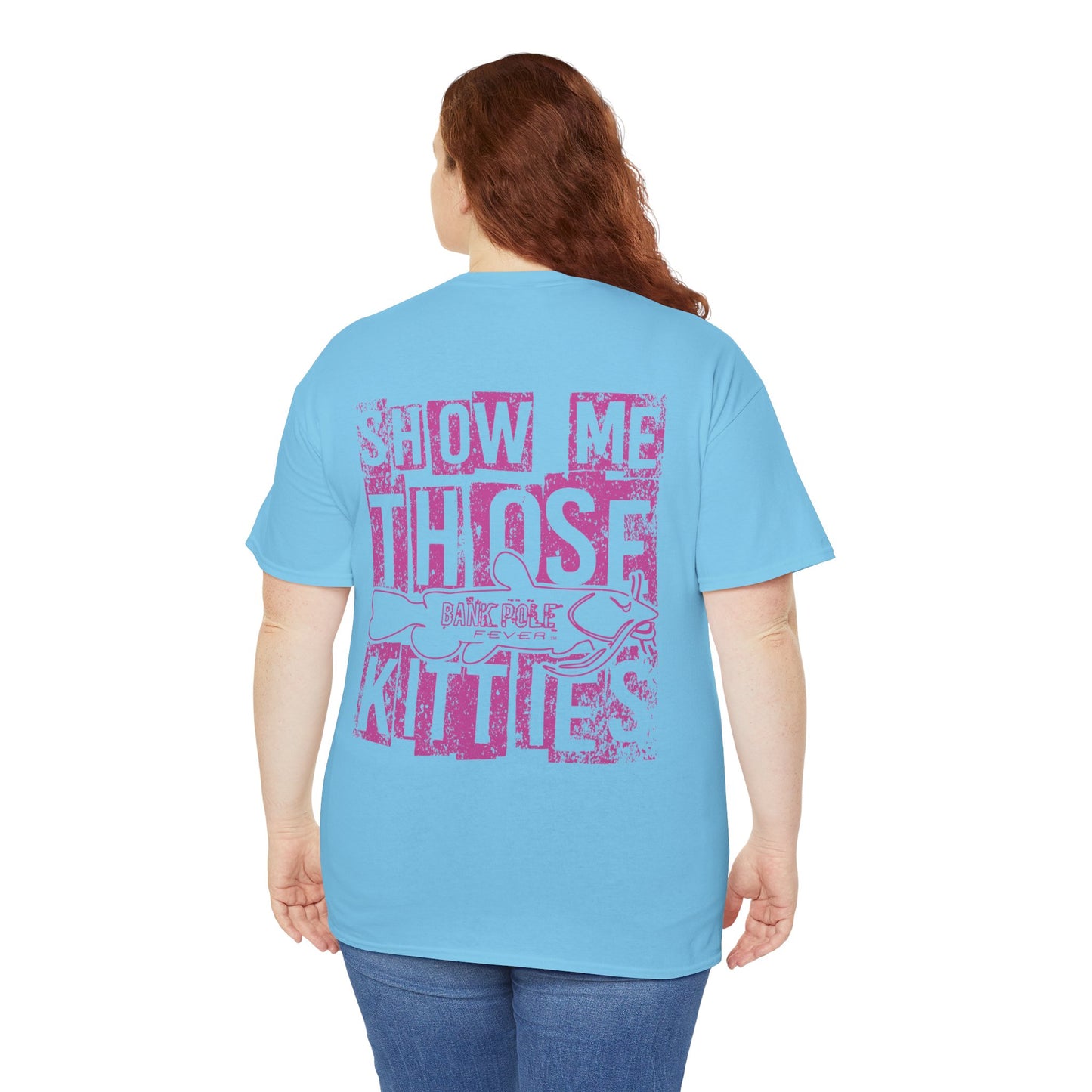Show Me Those Kitties w/ Pink logo Unisex Heavy Cotton Tee - Fun Graphic T-Shirt for Cat Lovers