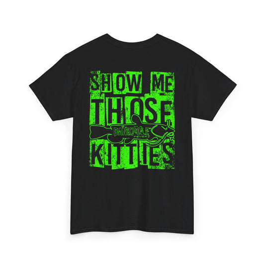 Show-me Those Kitties Heavy Cotton T-Shirt w/ Lime Green logo