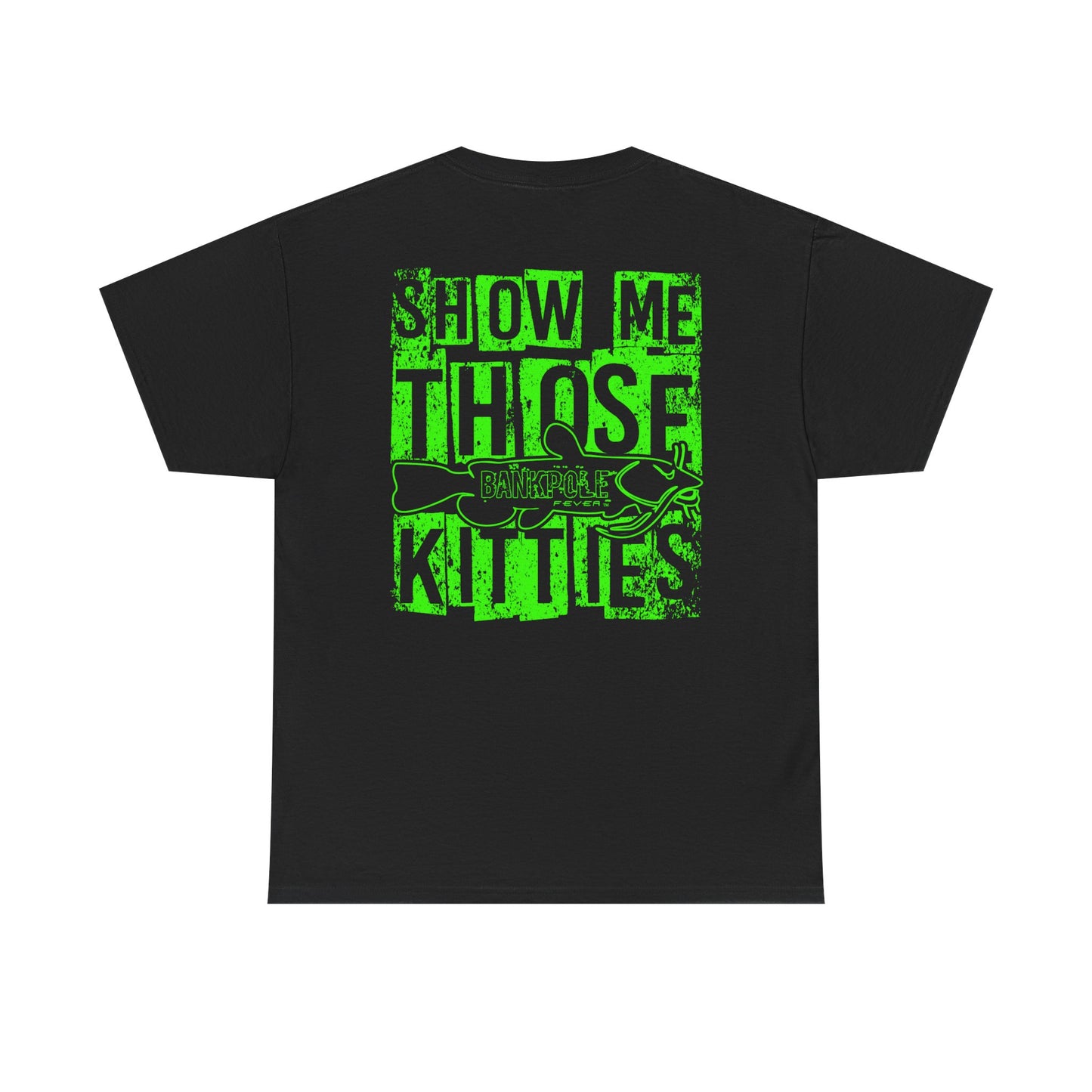 Show-me Those Kitties Heavy Cotton T-Shirt w/ Lime Green logo